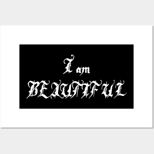 I am beautiful Posters and Art